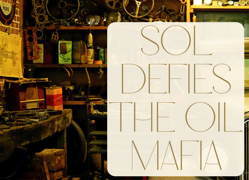 Inside the Sump Blog - Sol Defies the Oil Mafia
